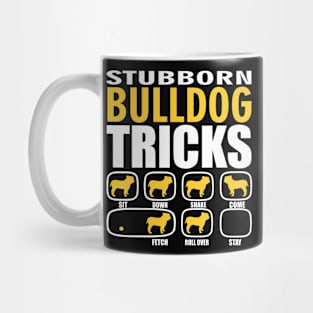 Stubborn Bulldog Tricks Mug